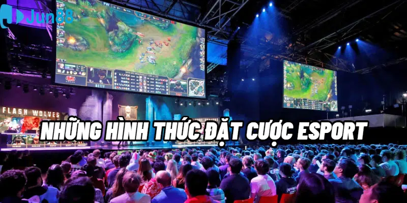 Những hình thức đặt cược Esport