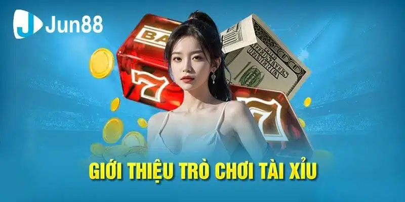 Jun88_Tài Xỉu Là Gì? Cách Chơi Tài Xỉu Thắng Lớn