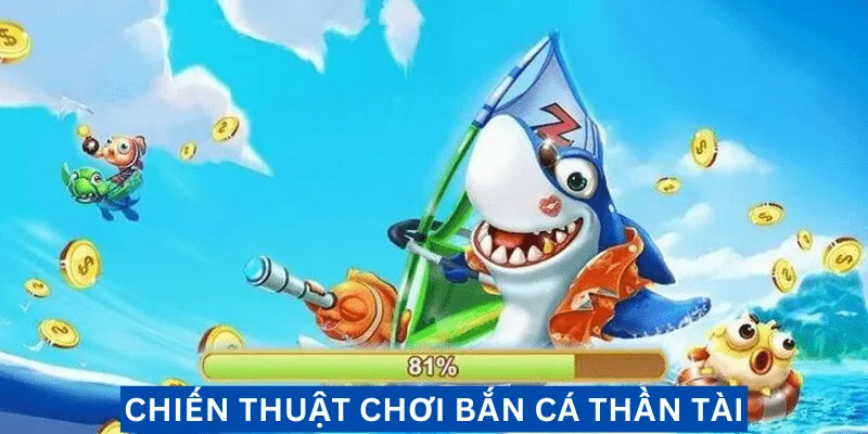 chien-thuat-ban-ca-dinh-cao