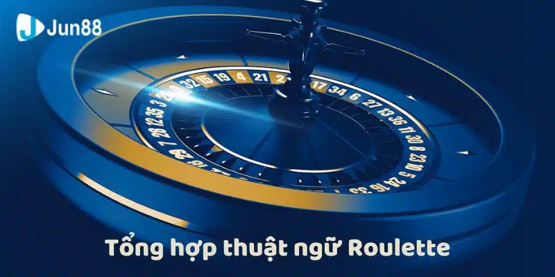 Roulette Là Gì? Siêu Phẩm Cá Cược Vừa “Đổ Bộ” Sân Chơi Jun88