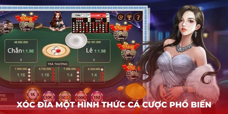 xoc-dia-mot-hinh-thuc-ca-cuoc-pho-bien