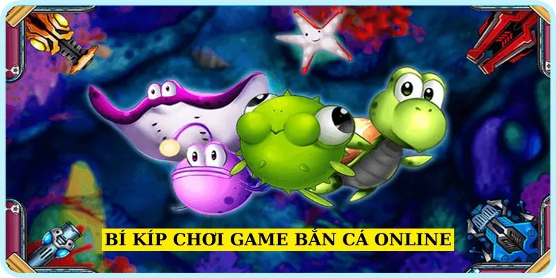 bi-kip-choi-game-ban-ca-online